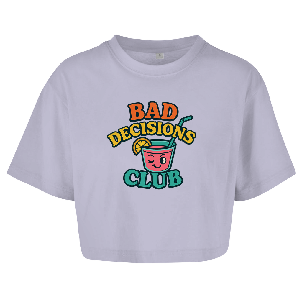 Oversize Crop Top - Bad Decisions Club