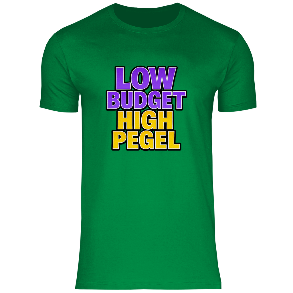 T-Shirt - Low Budget, High Pegel