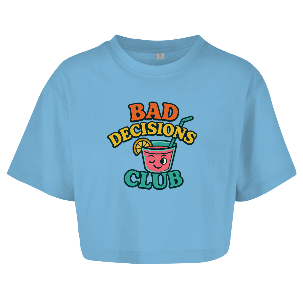 Oversize Crop Top - Bad Decisions Club