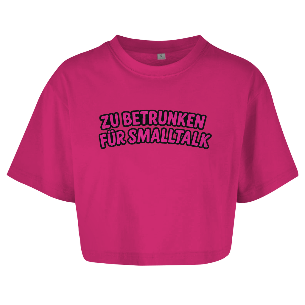 Oversize Crop Top - Zu Betrunken für Smalltalk