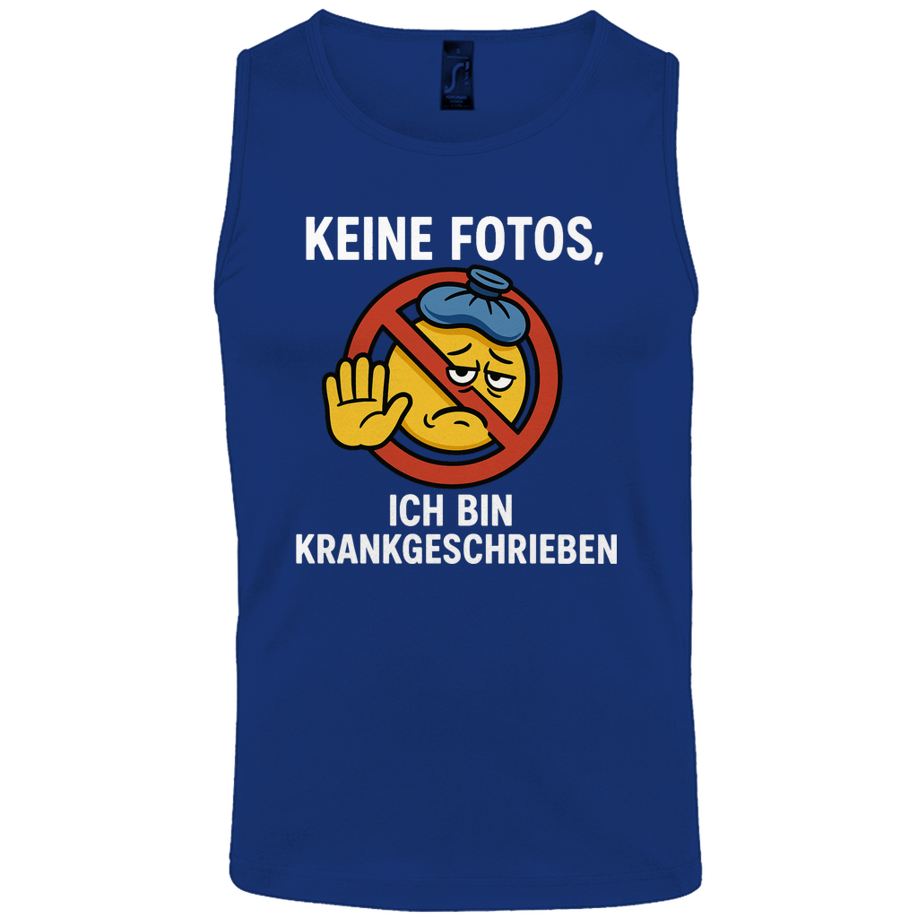 Tank Top - Keine Fotos, ich bin krankgeschrieben
