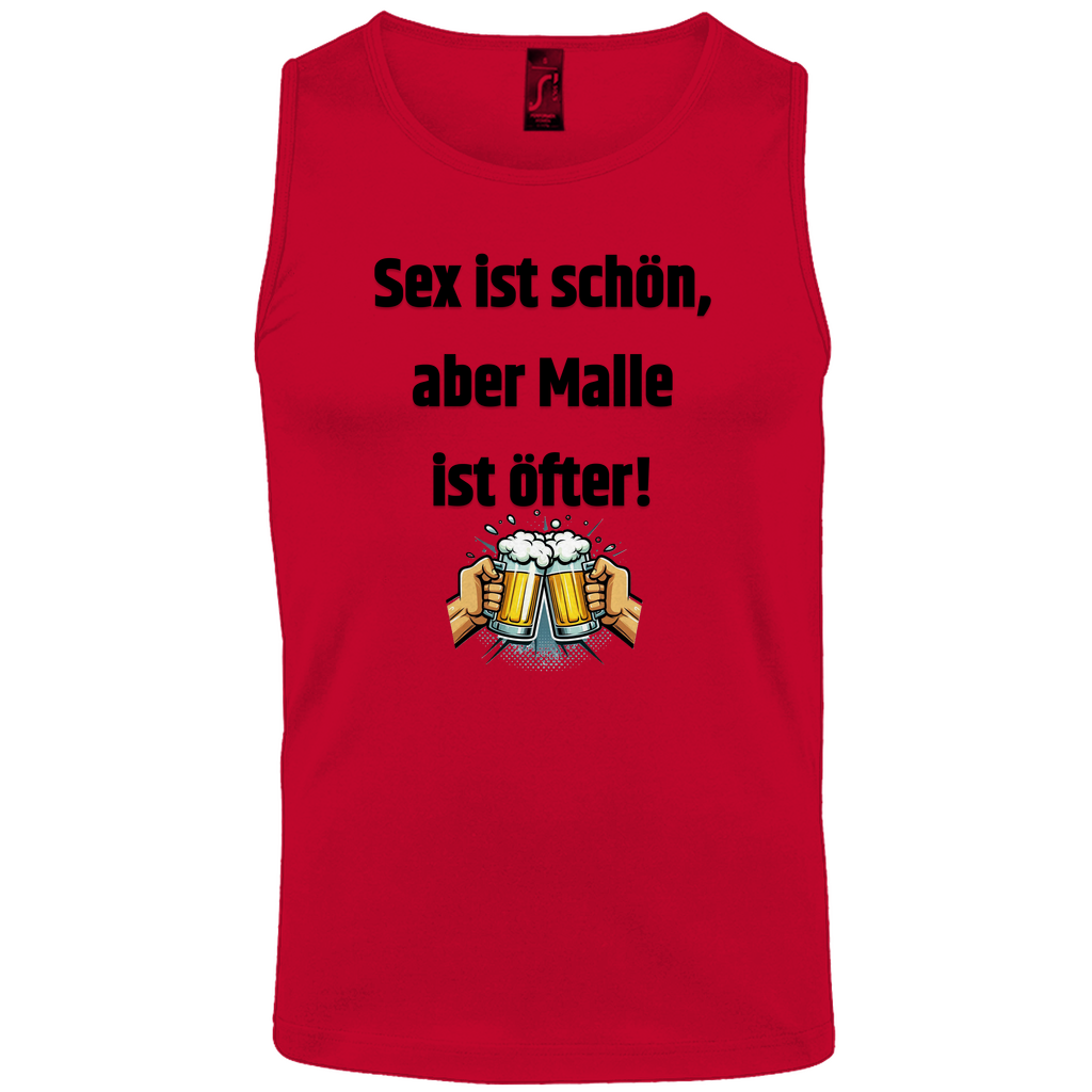 Tank Top - Sex ist schön, aber Malle ist öfter!