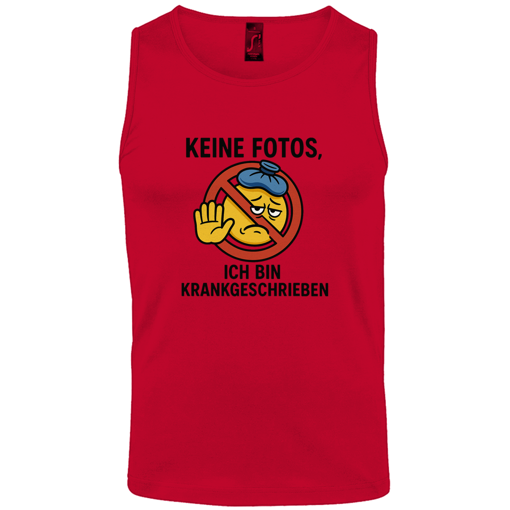 Tank Top - Keine Fotos, ich bin krankgeschrieben