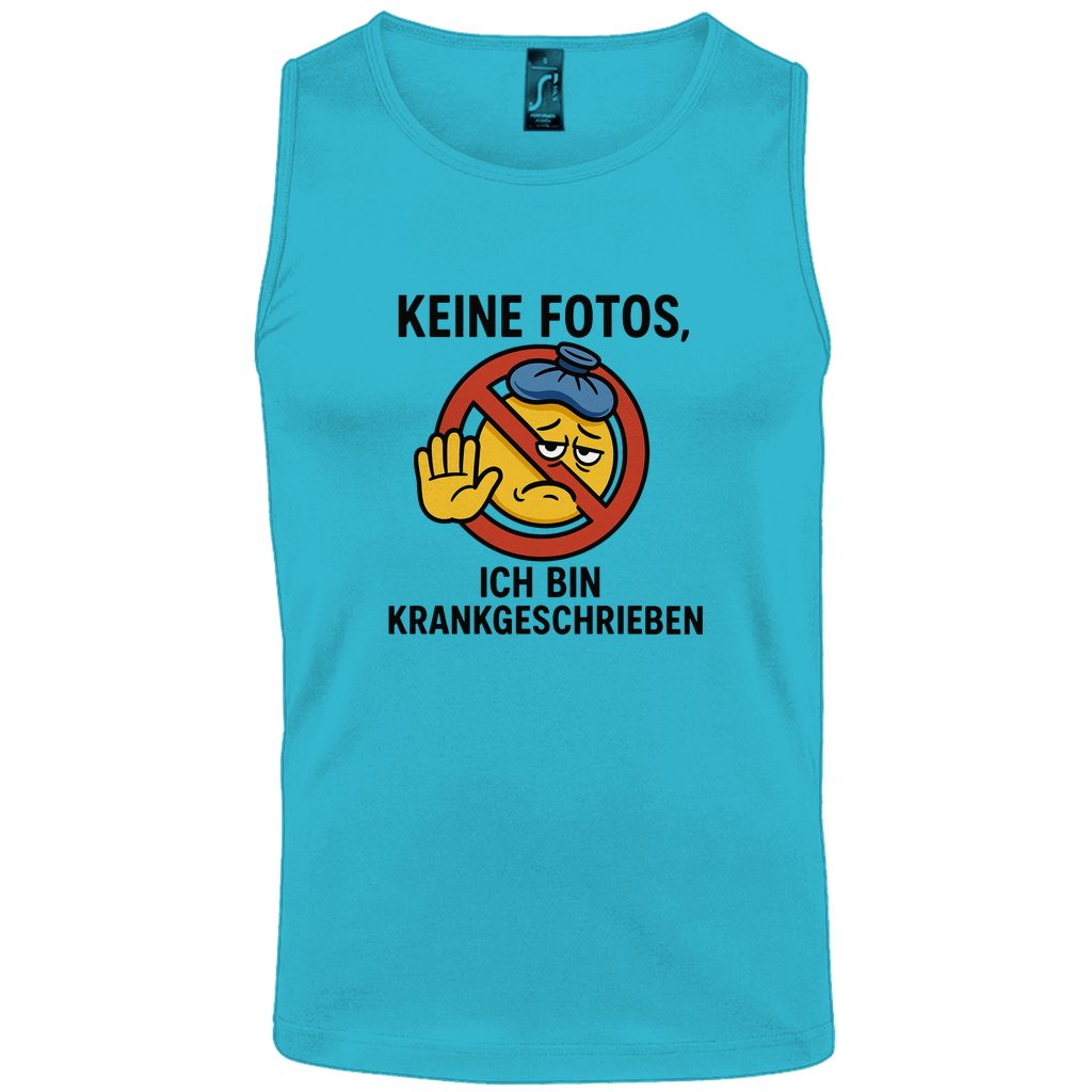 Tank Top - Keine Fotos, ich bin krankgeschrieben
