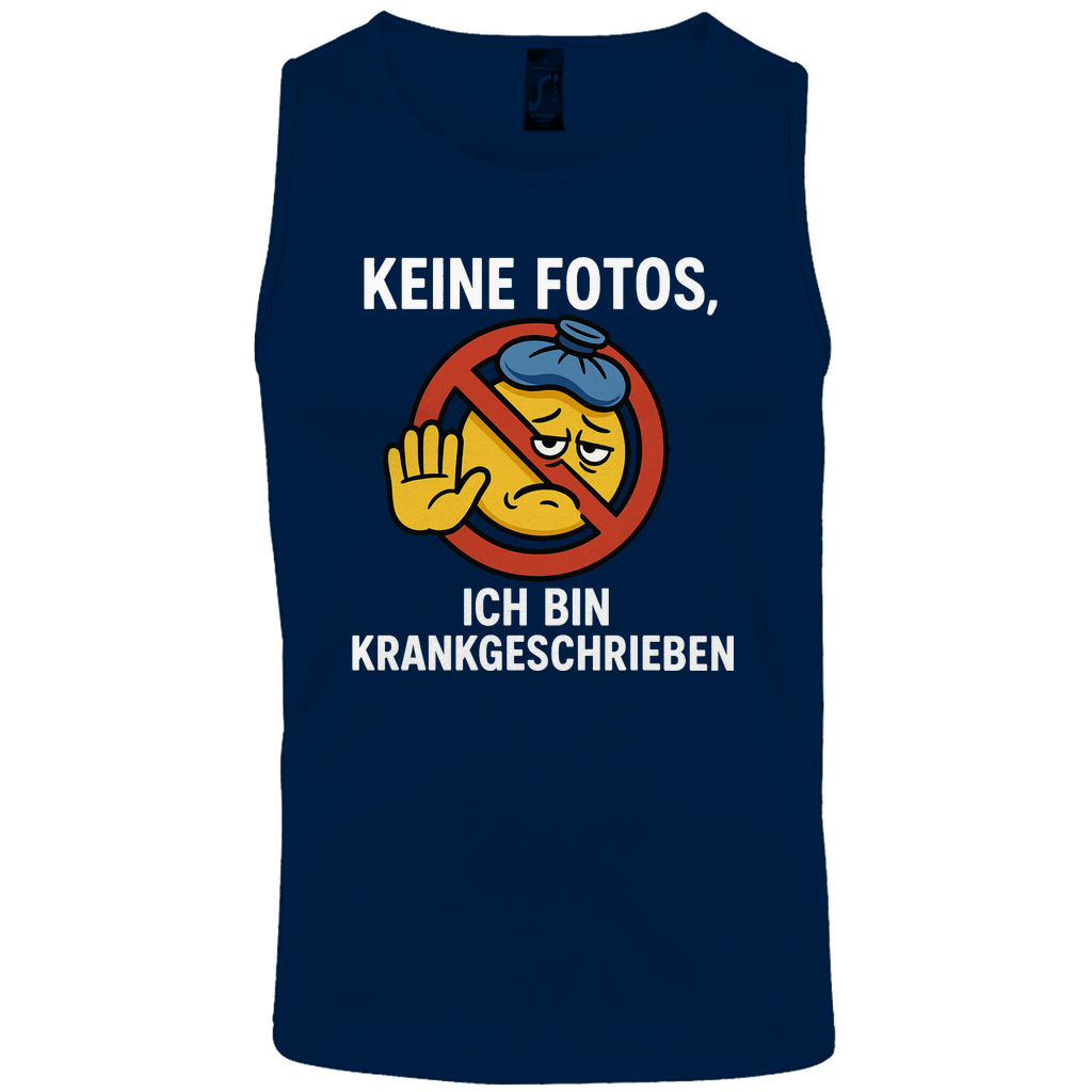 Tank Top - Keine Fotos, ich bin krankgeschrieben