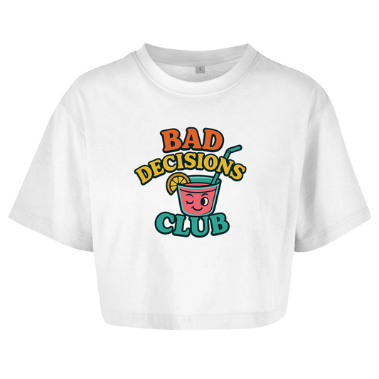 Oversize Crop Top - Bad Decisions Club